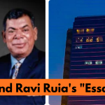 Shashi and Ravi Ruia's Essar House