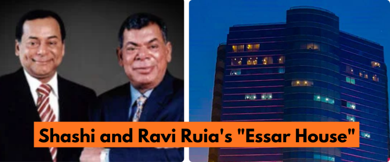 Shashi and Ravi Ruia's Essar House